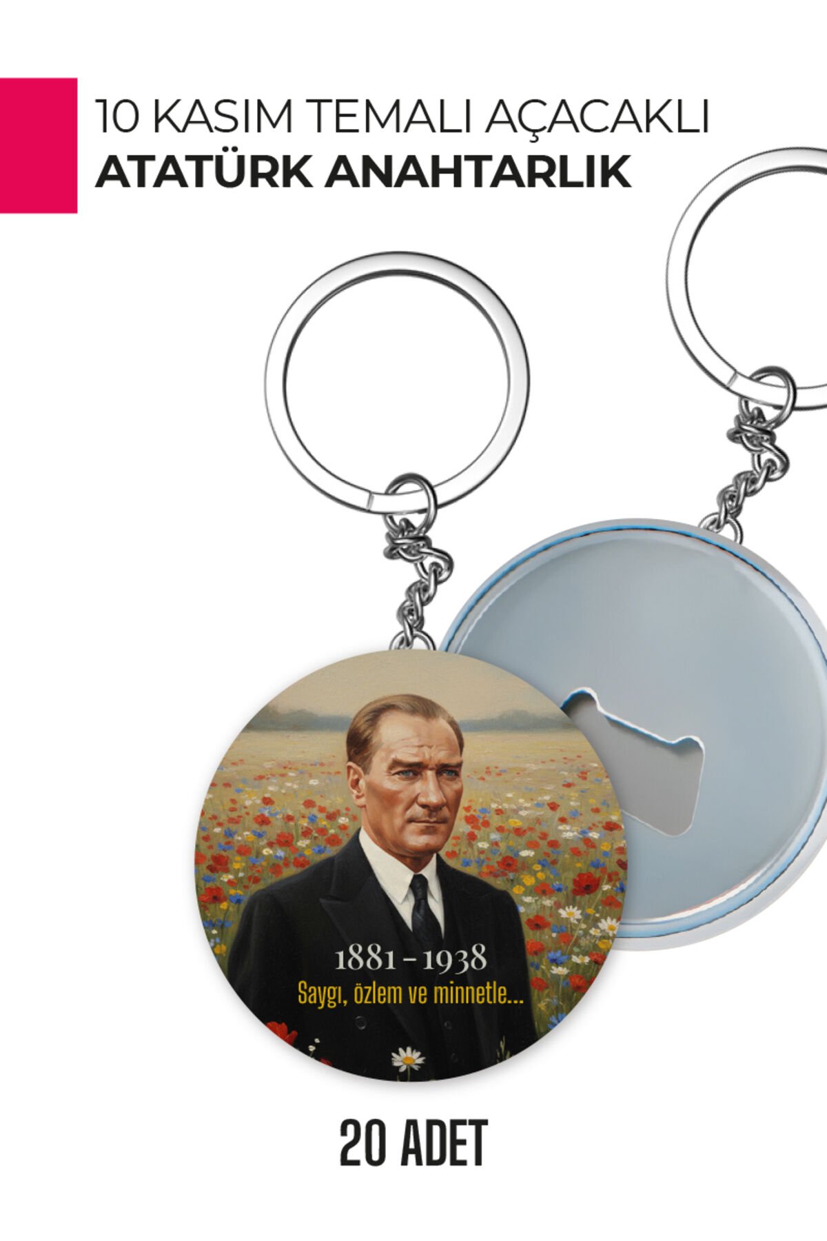 10 Kasım Atatürk Temalı Açacaklı Anahtarlık | Anma Günü Hediyelik ve Hatıra 20 Adet