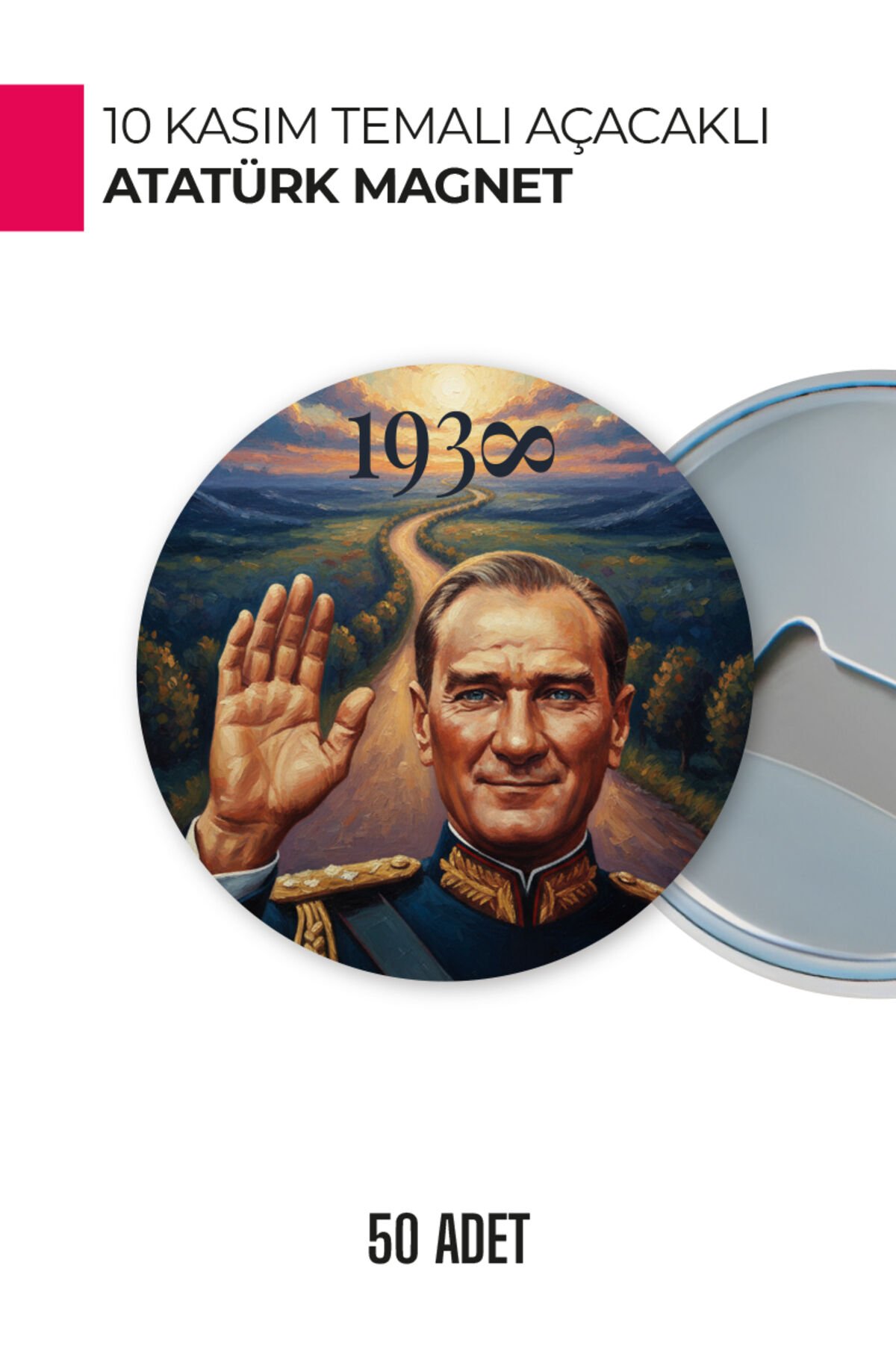 10 Kasım Atatürk Temalı Açacaklı Magnet | Anma Günü Hediyelik ve Hatıra Ürün 50 Adet