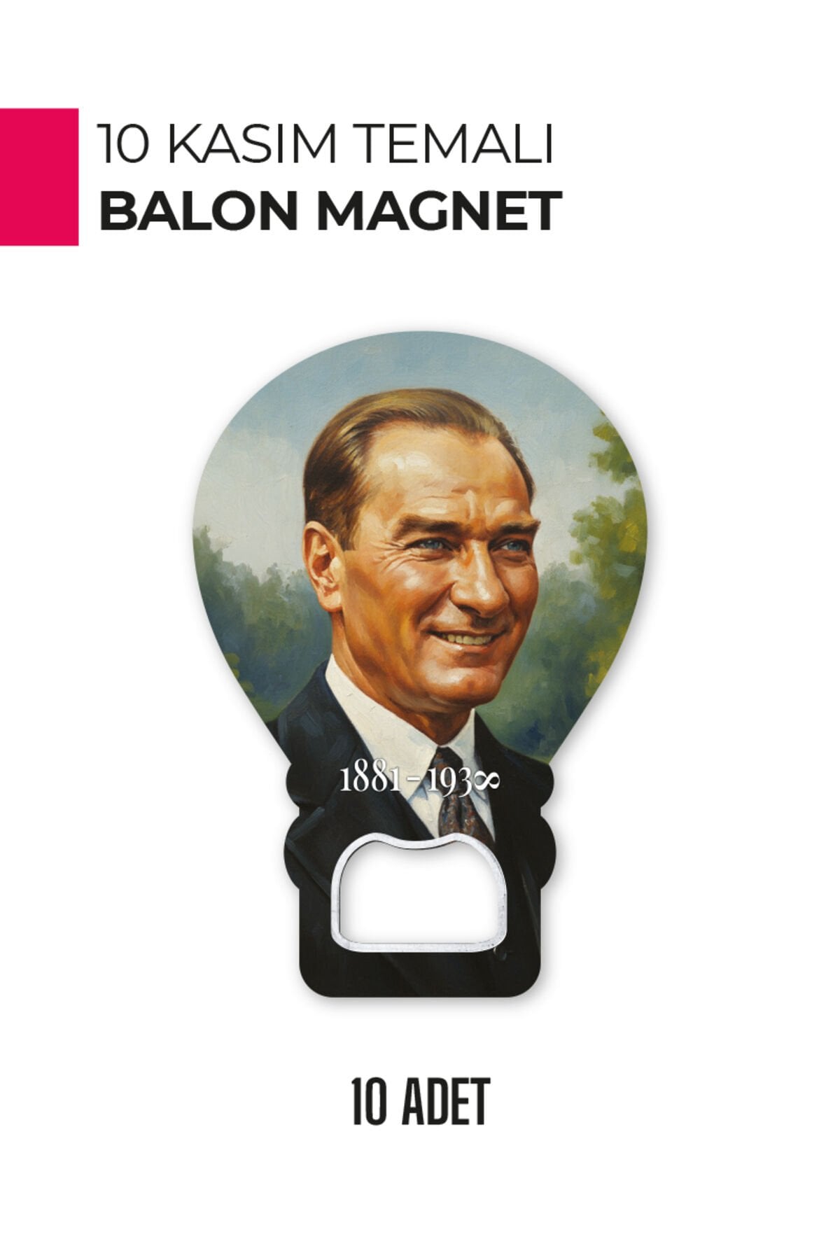 10 Kasım Atatürk Temalı Balon Magnet | Anma Günü Hediyelik ve Hatıra Ürün 10 Adet