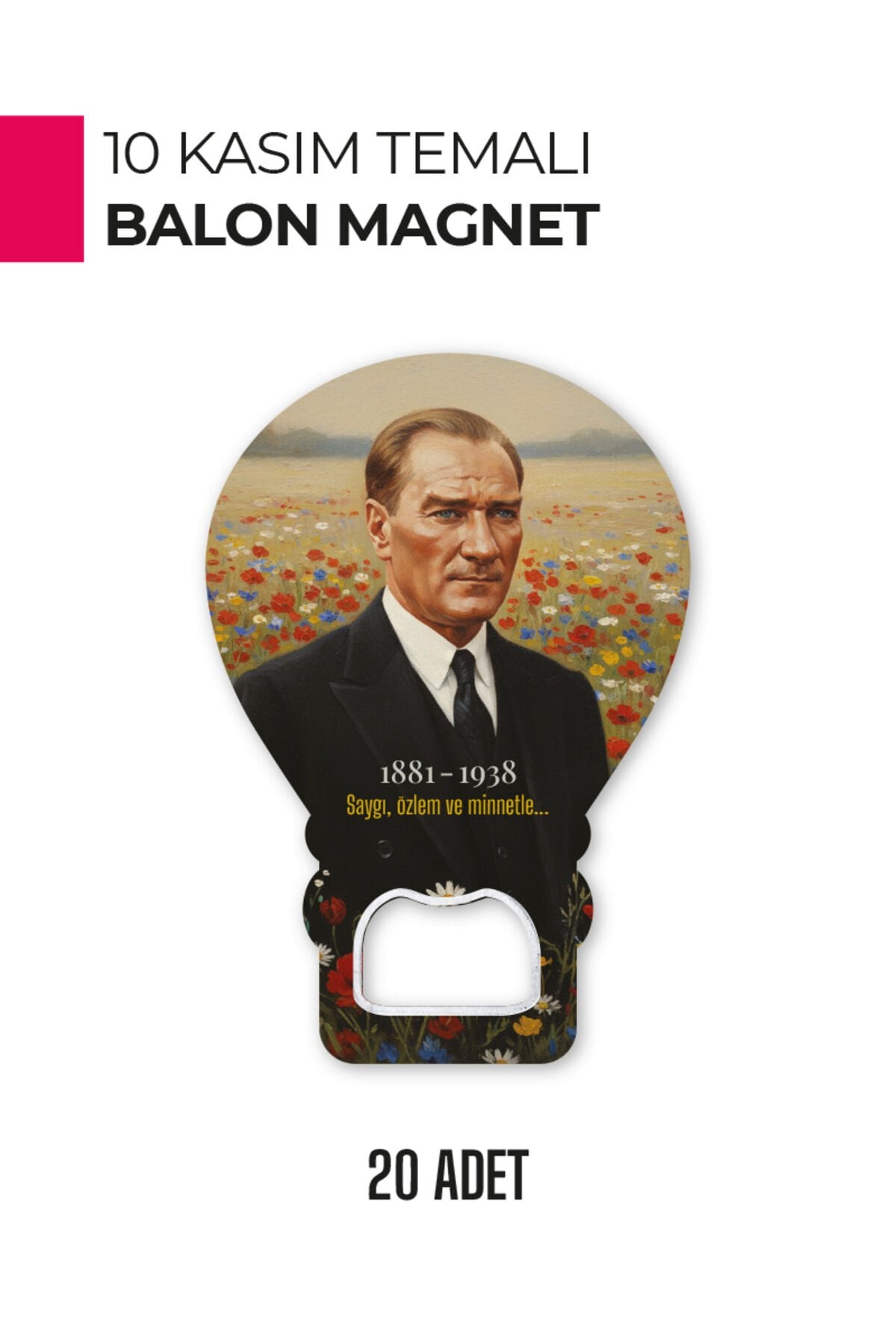 10 Kasım Atatürk Temalı Balon Magnet | Anma Günü Hediyelik ve Hatıra Ürün 20 Adet