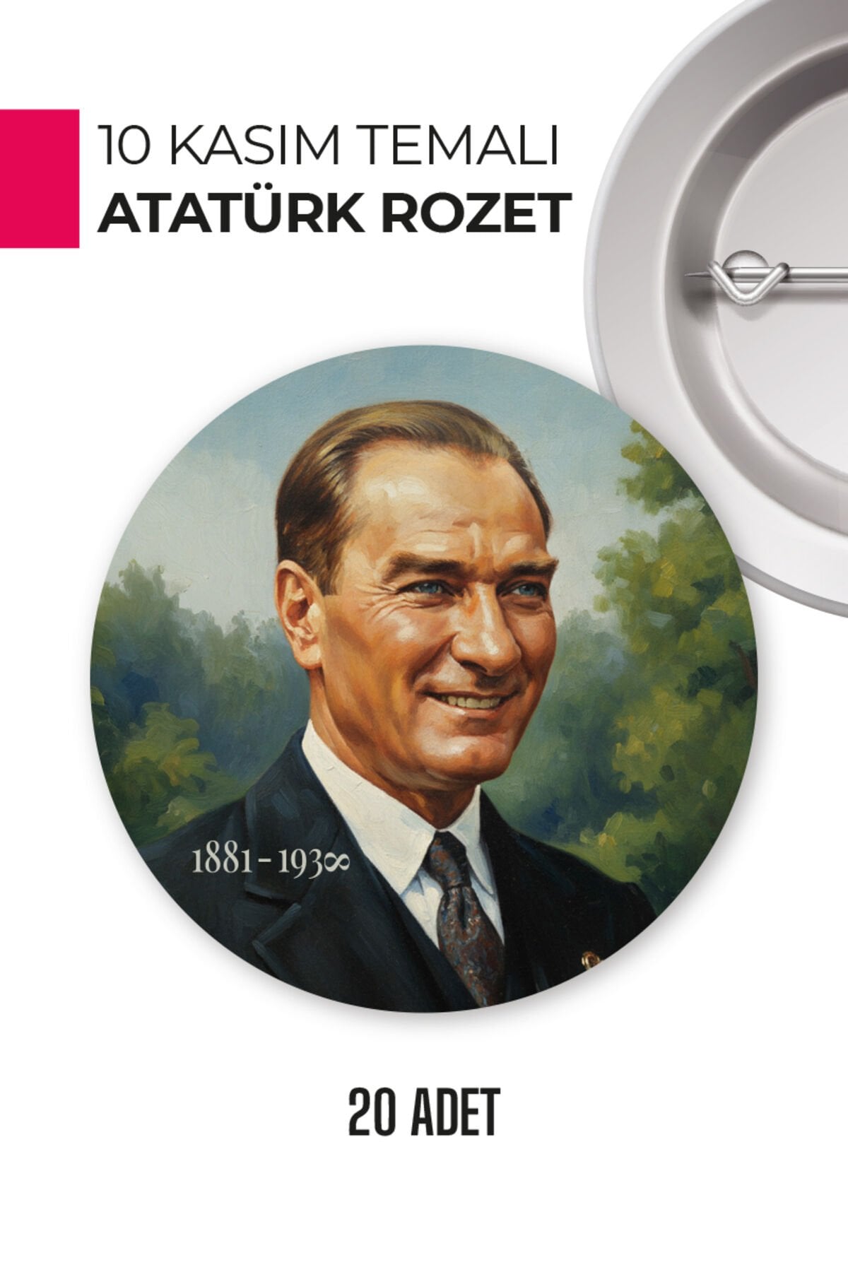 10 Kasım Atatürk Temalı Rozet | Yaka, Göğüs ve Çanta Aksesuarı | Anı ve Hatıra Ürünü 20 Adet