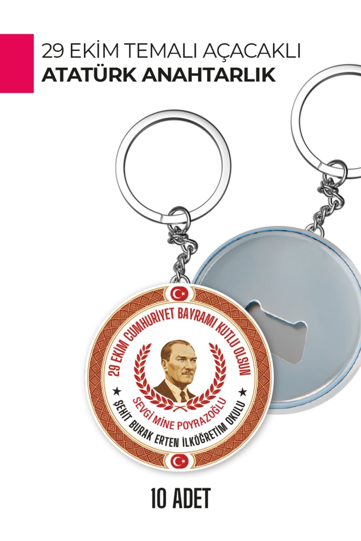 29 Ekim Atatürk Temalı Açacaklı Anahtarlık | Cumhuriyet Bayramı Hediyelik Ürün 10 Adet