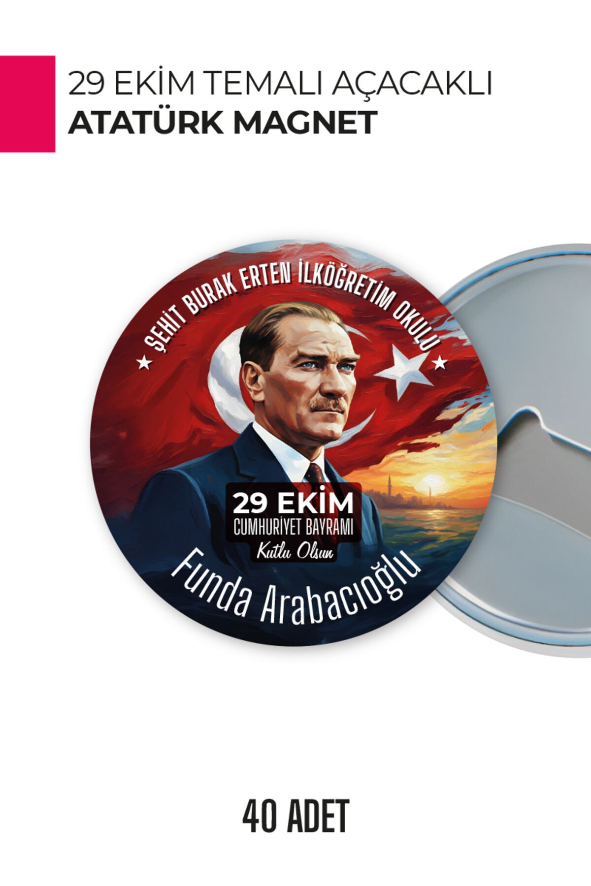 29 Ekim Atatürk Temalı Açacaklı Magnet | Cumhuriyet Bayramı Hediyelik ve Hatıra 40 Adet