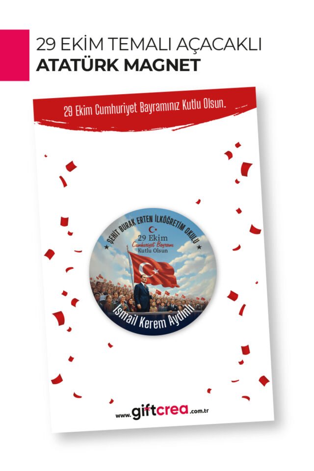 29 Ekim Atatürk Temalı Açacaklı Magnet | Cumhuriyet Bayramı Hediyelik ve Hatıra 50 Adet