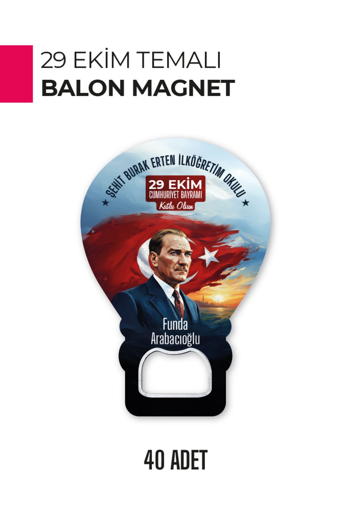 29 Ekim Atatürk Temalı Balon Magnet | Cumhuriyet Bayramı Hediyelik ve Süsleme 40 Adet