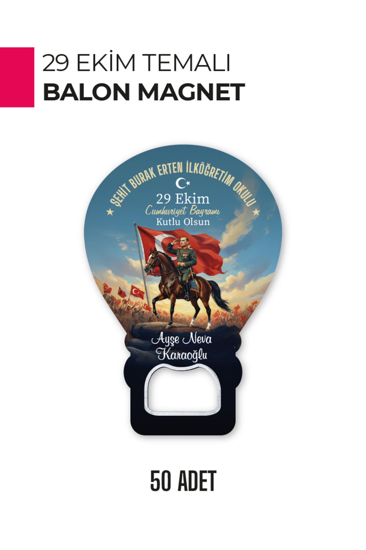 29 Ekim Atatürk Temalı Balon Magnet | Cumhuriyet Bayramı Hediyelik ve Süsleme 50 Adet
