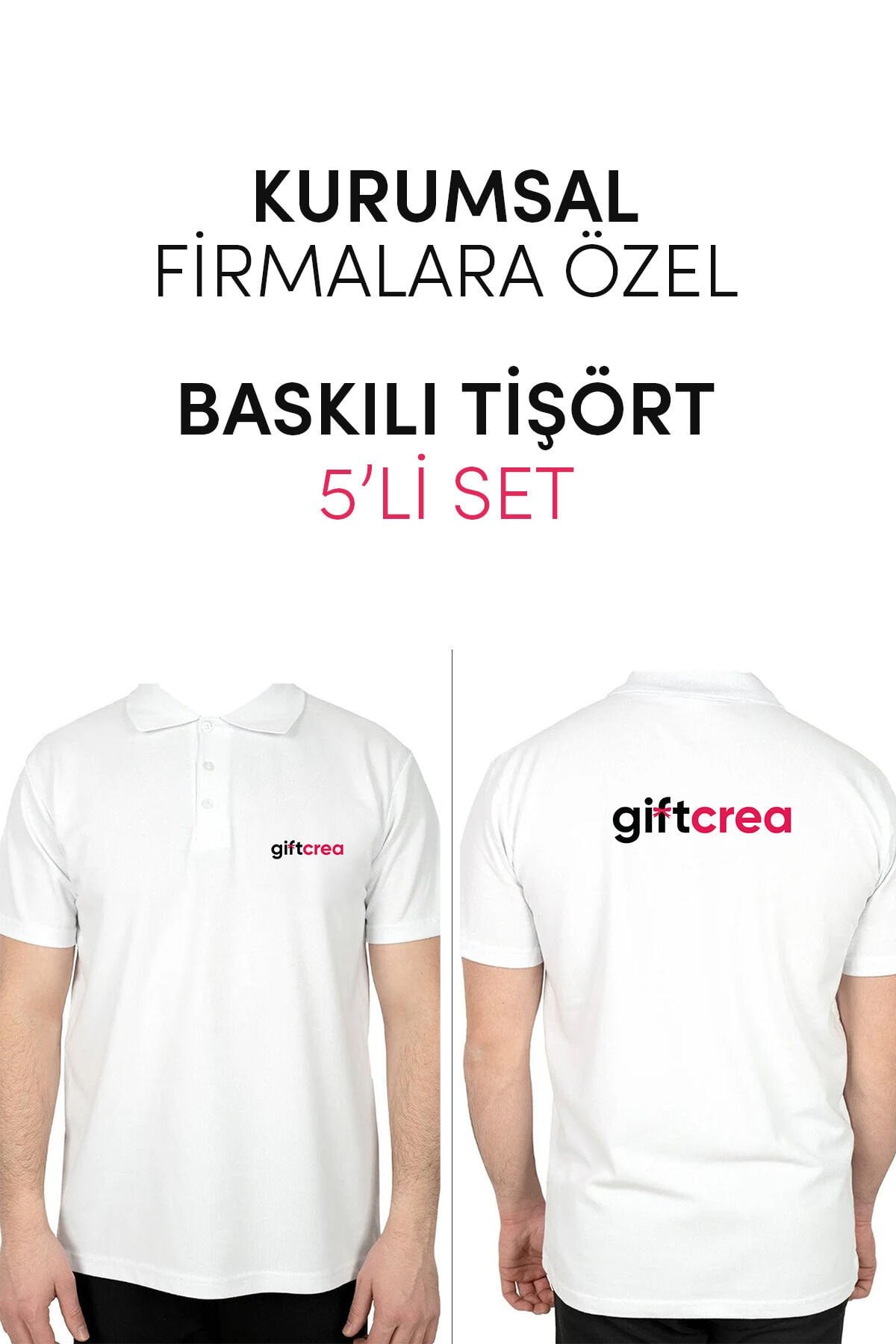 Kurumsal Firmalara Özel Baskılı Tişört - Özelleştirilebilir 5'li Tişört Seti - Polo Yaka S