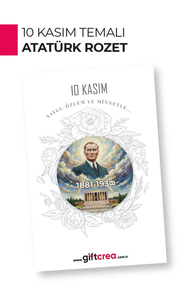 10 Kasım Atatürk Temalı Rozet | Yaka, Göğüs ve Çanta Aksesuarı | Anı ve Hatıra Ürünü
