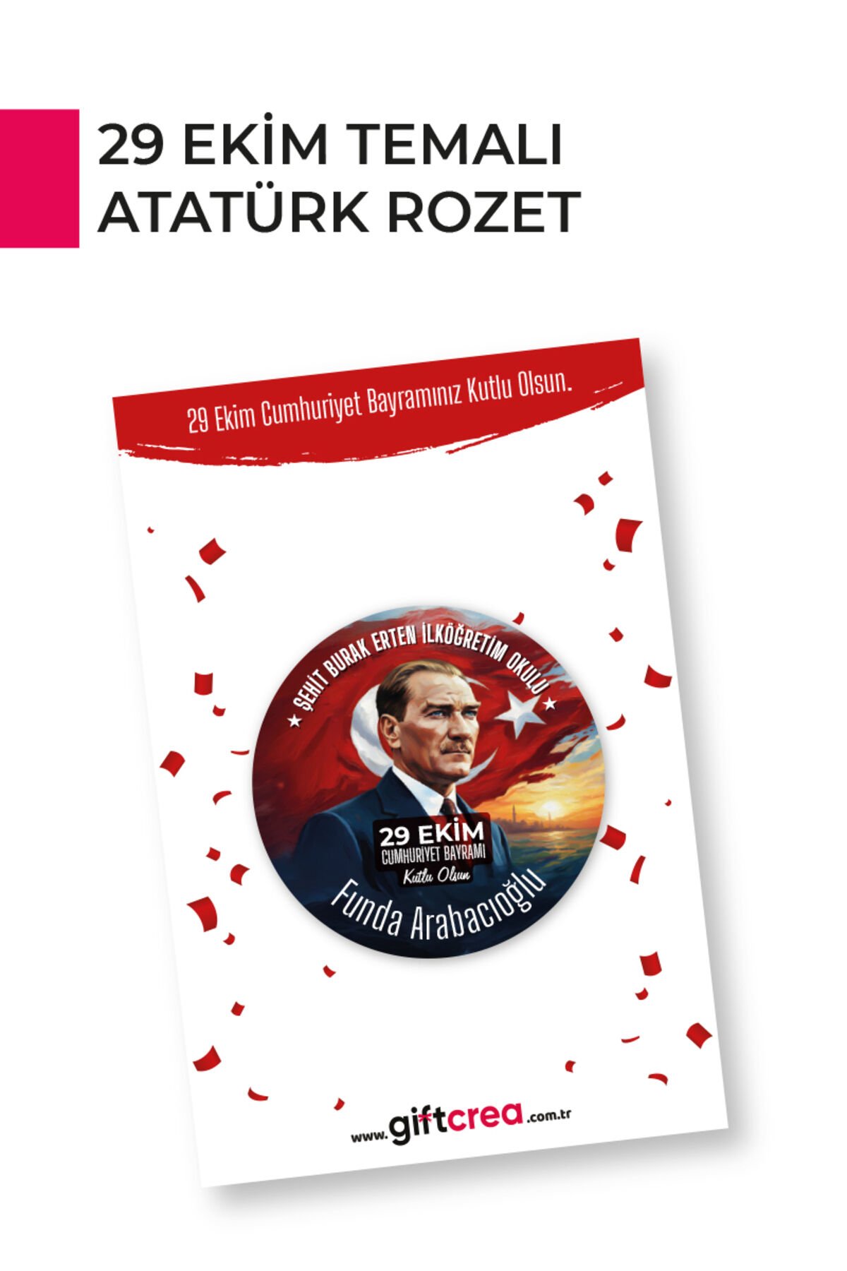29 Ekim Atatürk Temalı Rozet | Cumhuriyet Bayramı Yaka, Göğüs ve Çanta Aksesuarı