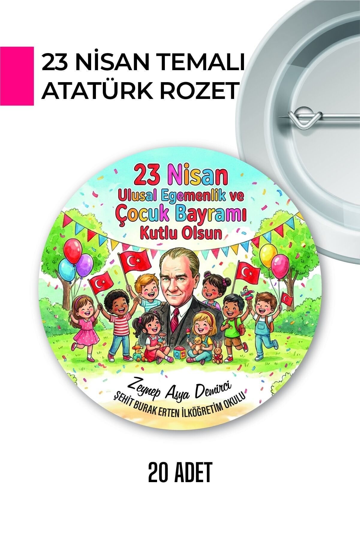 23 Nisan Temalı Kişiye Özel Rozet – İsimli, Çocuk Bayramı Yaka Rozeti 20 Adet