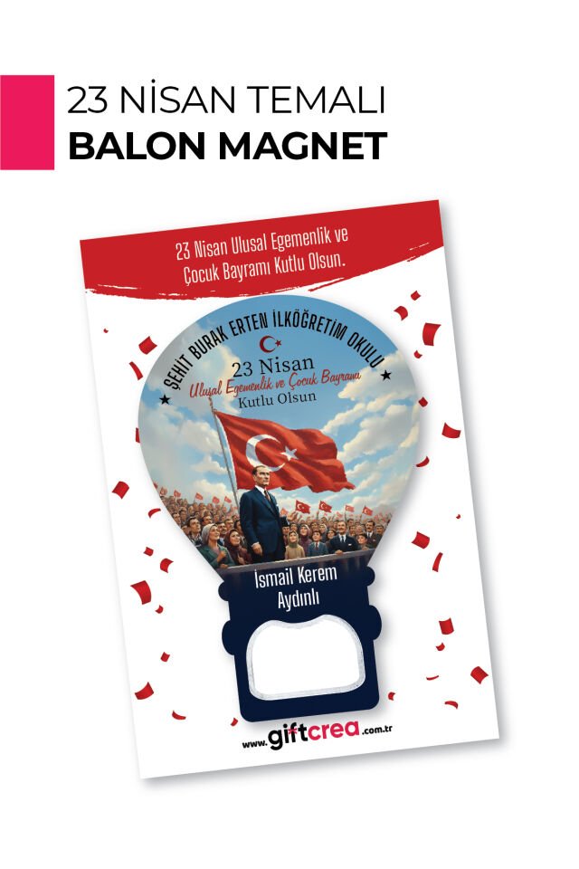 23 Nisan Temalı Kişiye Özel Balon Magnet - İsimli, Çocuk Bayramı Hatırası