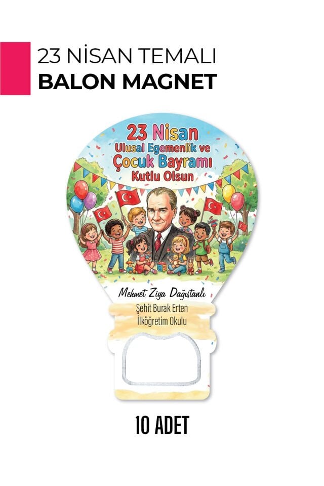 23 Nisan Temalı Kişiye Özel Balon Magnet - İsimli, Çocuk Bayramı Hatırası 30 Adet