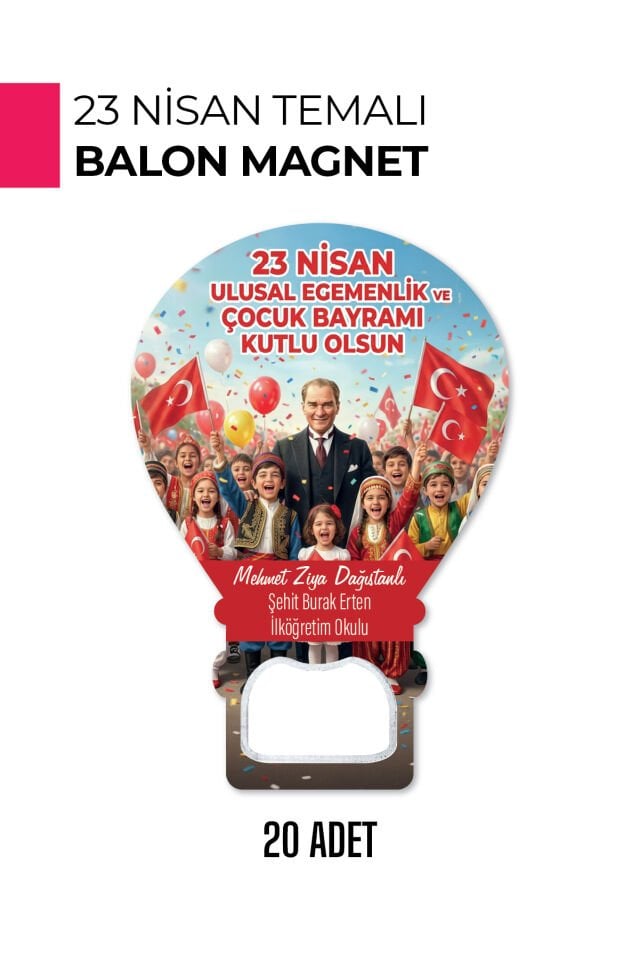 23 Nisan Temalı Kişiye Özel Balon Magnet - İsimli, Çocuk Bayramı Hatırası 20 Adet