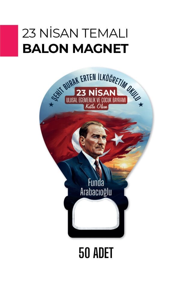 23 Nisan Temalı Kişiye Özel Balon Magnet - İsimli, Çocuk Bayramı Hatırası 50 Adet