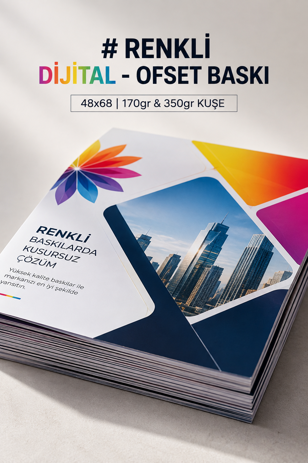 Renkli Dijital - Ofset Baskı 48x68 | 170gr & 350gr Kuşe - Giftcrea